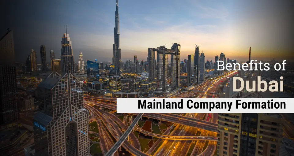 Benefits Of Dubai Mainland Company Formation