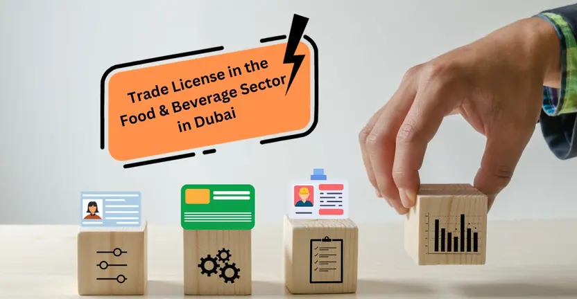 Guide For Getting F&B Trade License In Dubai