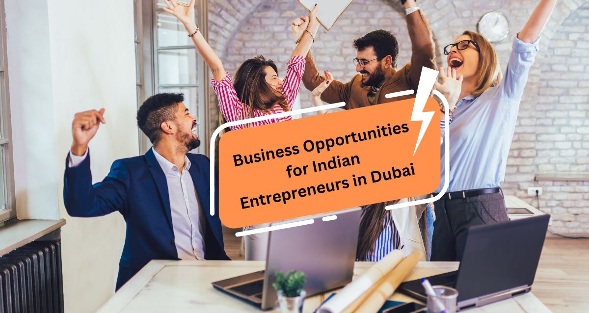 Business Opportunities for Indian Entrepreneurs in Dubai | Flyingcolour