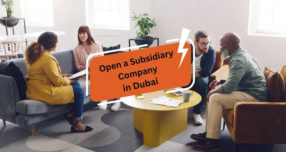 Open a Subsidiary Company in Dubai