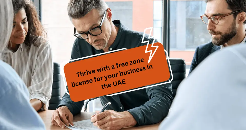 Thrive with a free zone license for your business in the UAE