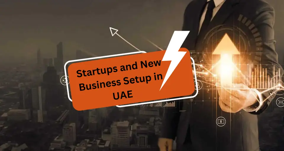 Why Do Startups And New Businesses Prefer The UAE?