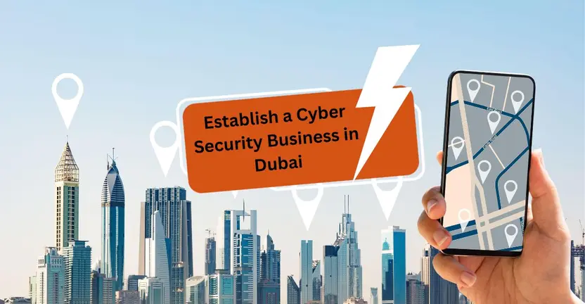 Setup A Cyber Security Business In Dubai