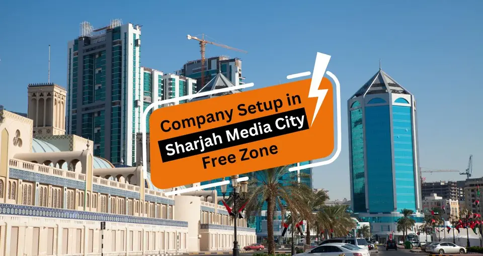 How to Set Up a Company in Sharjah Media City Free Zone?
