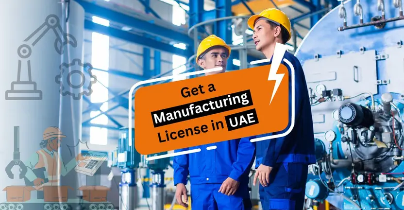 How Do I Get a Manufacturing License in UAE?