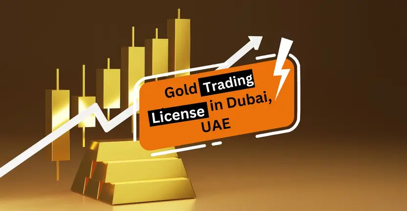 Guide on Obtaining a Gold Trading License in Dubai, UAE