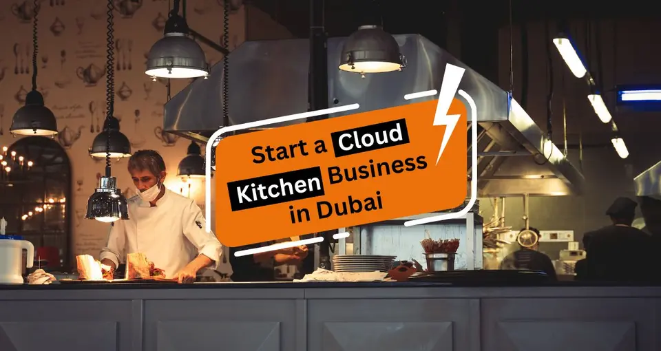 How to Start a Cloud Kitchen Business in Dubai?
