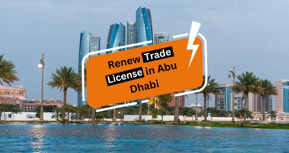 How to Renew Trade License in Abu Dhabi