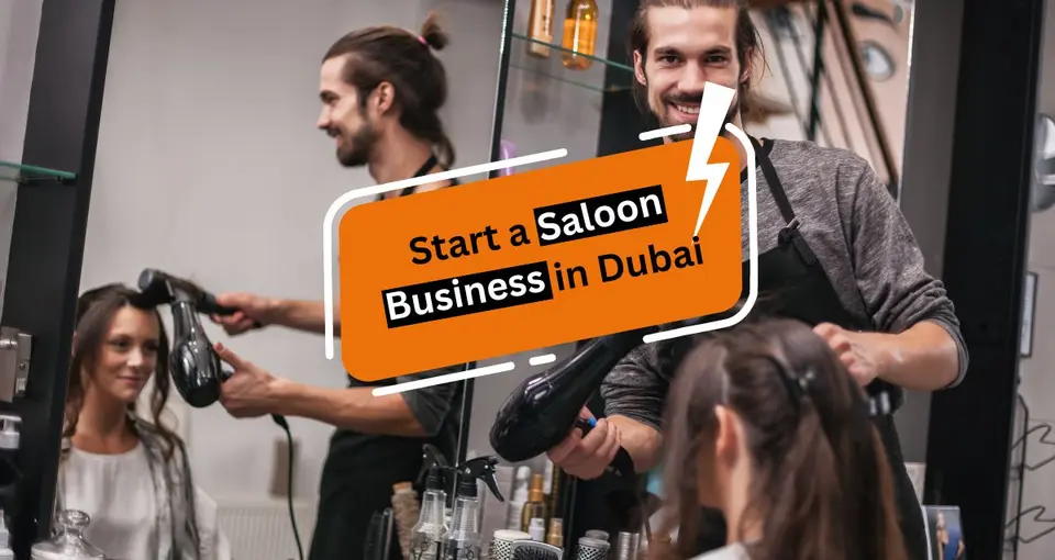 How to Start a Saloon Business in Dubai?