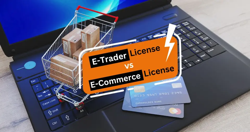 E-Trader Vs E-Commerce License In Dubai UAE