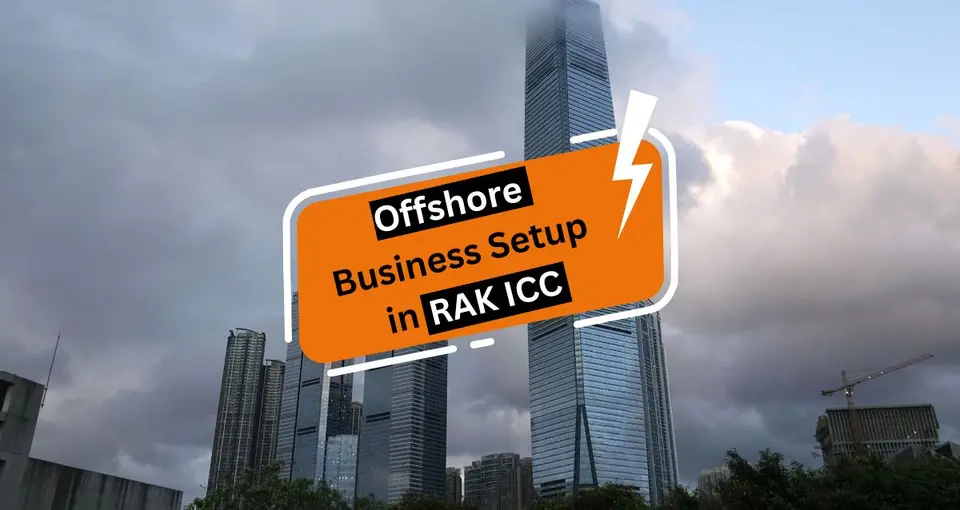Offshore Business Setup in RAK ICC