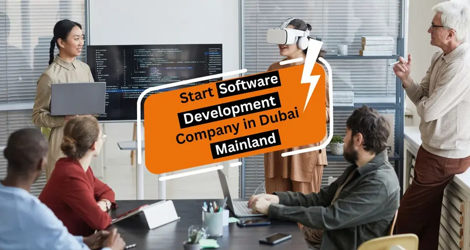 Open a Software Development Company in Dubai Mainland