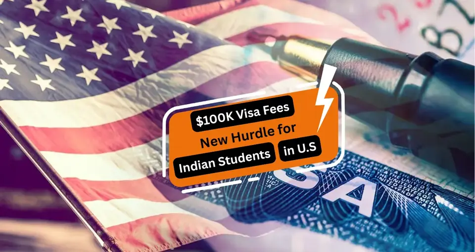 $100K Visa Fees: A New Hurdle for Indian Students in the U.S