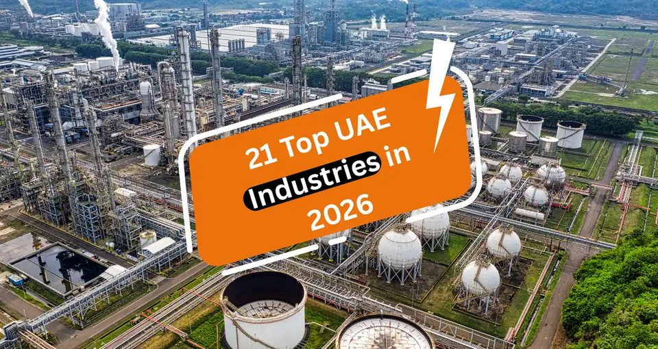 21 Top UAE Industries in 2026 | Industries in UAE and Dubai Guide