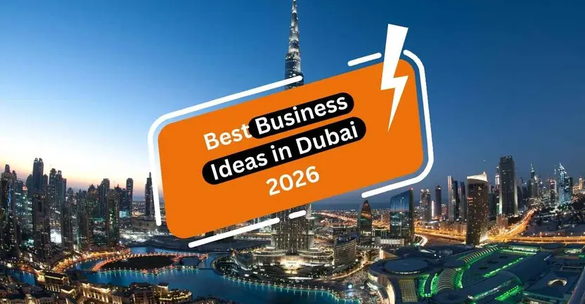 Best Business Ideas in Dubai 2026