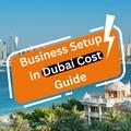 Dubai Business Setup Cost 2026: Fees for Indians | Flyingcolour