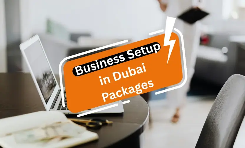 Business Setup in Dubai Packages: A Guide for Indian Founders