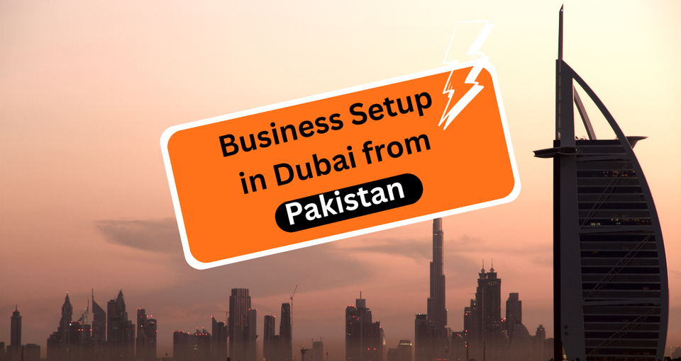 Business Setup in Dubai from Pakistan