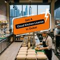 Cloud Kitchen License in Dubai