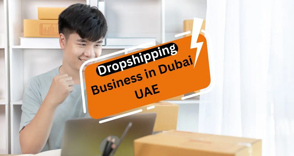 Dropshipping Business in Dubai UAE
