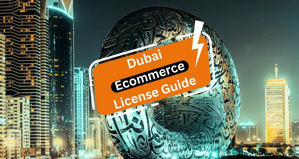 Dubai Ecommerce License Guide