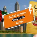 Dubai Golden Visa 2026 Guide
