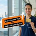 Dubai Golden Visa for Medical Professionals