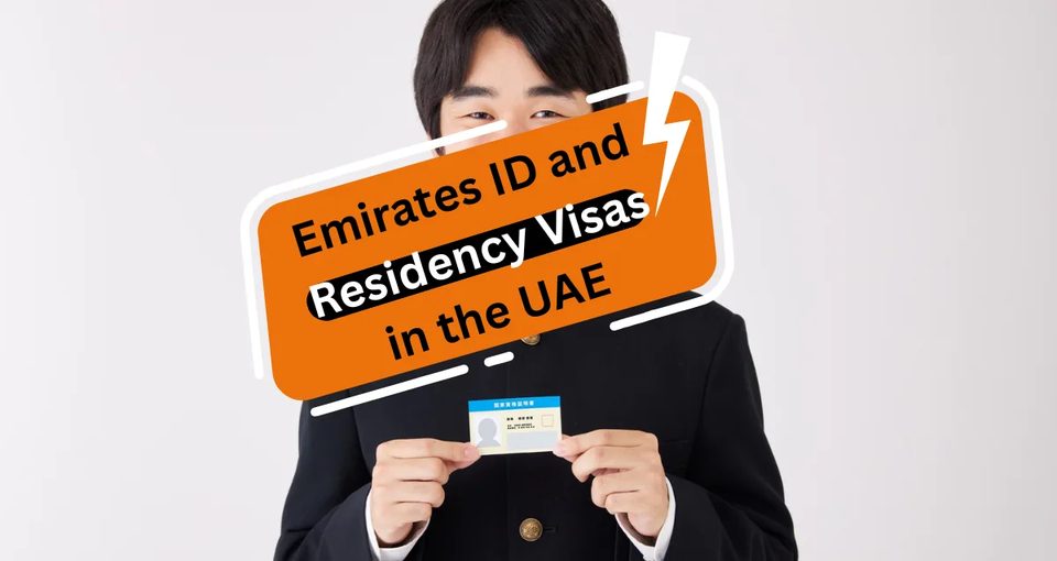 Emirates ID and Residency Visas in the UAE