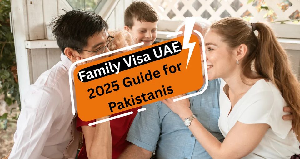 Family Visa UAE 2025 Guide for Pakistanis