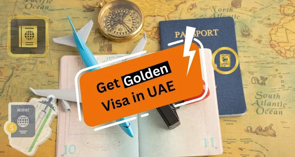 How to Get a Golden Visa in UAE?