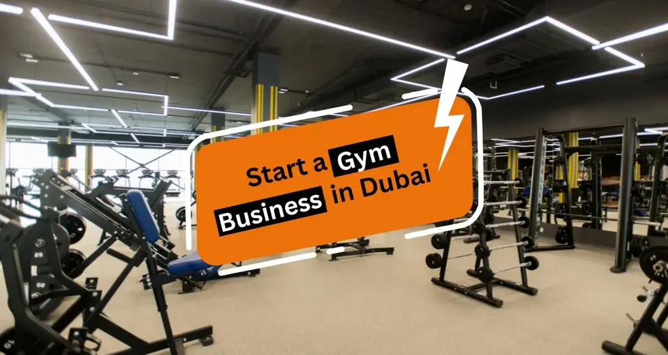 How to Start a Gym Business in Dubai?