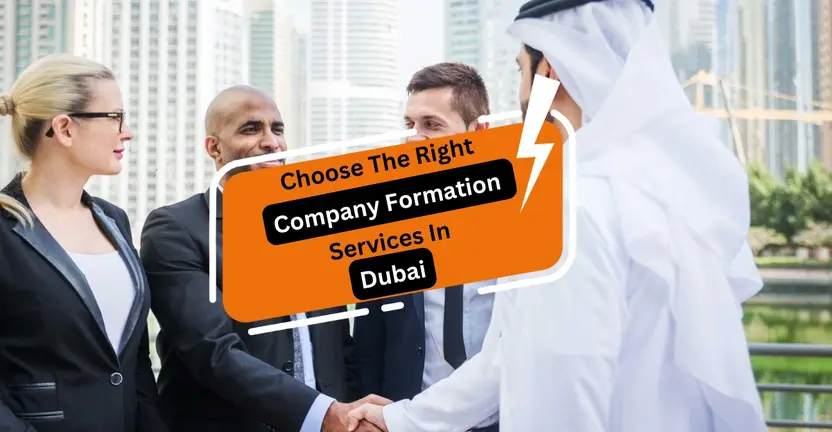 Choose The Right Company Formation Services in Dubai