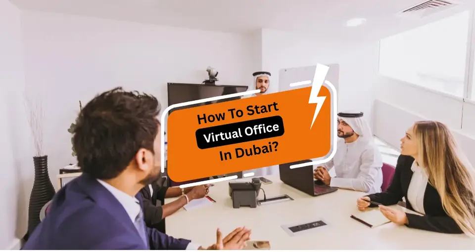 How to Start a Virtual Office in Dubai?