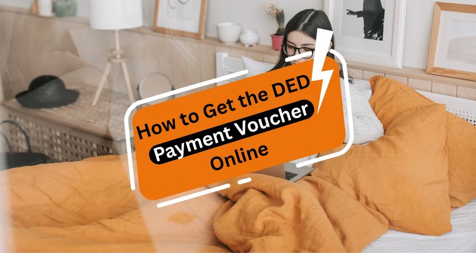 How to Get the DED Payment Voucher Online