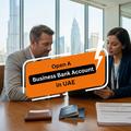 Open A Business Bank Account in UAE 2026