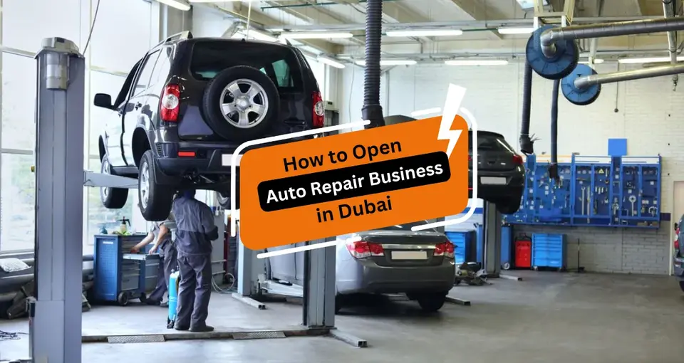 How to Open an Auto Repair Business in Dubai
