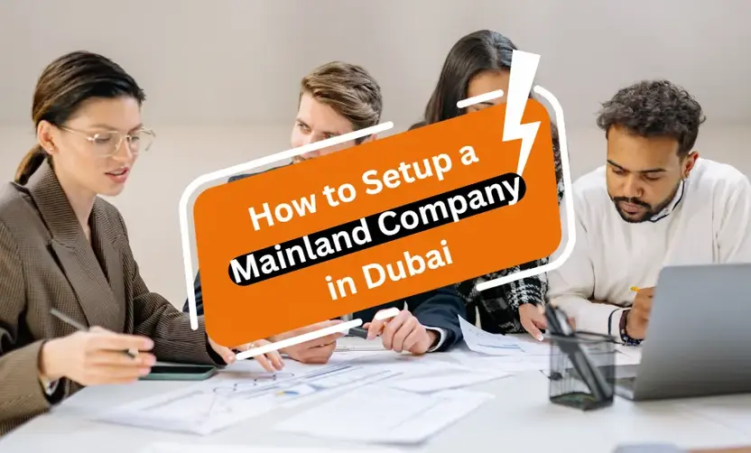 How to Setup a Mainland Company in Dubai