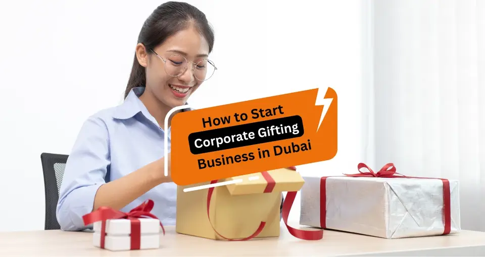 How to Start a Corporate Gifting Business in Dubai