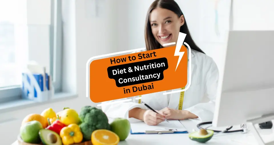 How to Start a Diet & Nutrition Consultancy in Dubai