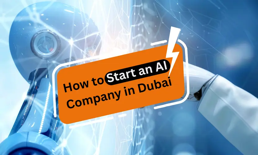 How to Start an AI Company in Dubai