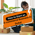 Start E-commerce Business in Dubai from India