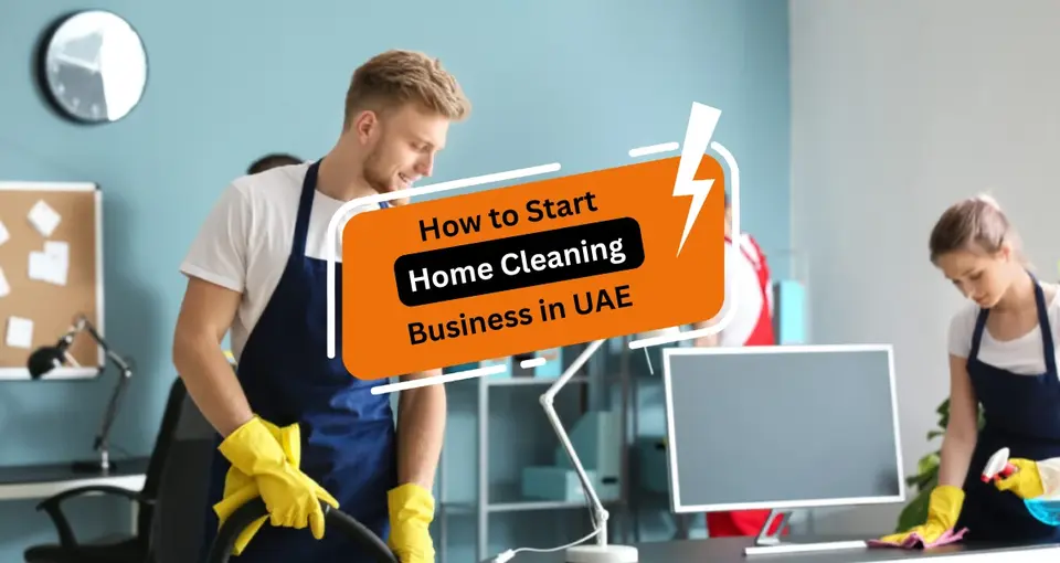 How to Start a Home Cleaning Business in UAE