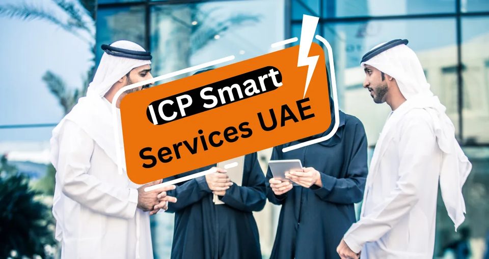ICP Smart Services UAE Guide for Pakistani Residents