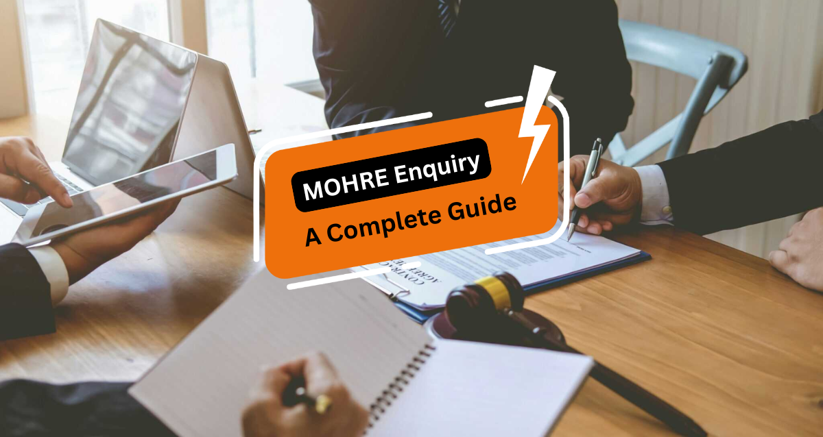 MOHRE Enquiry: A Complete Guide