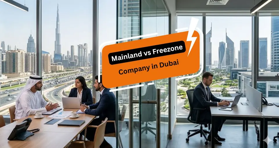 Mainland vs Freezone Company in Dubai