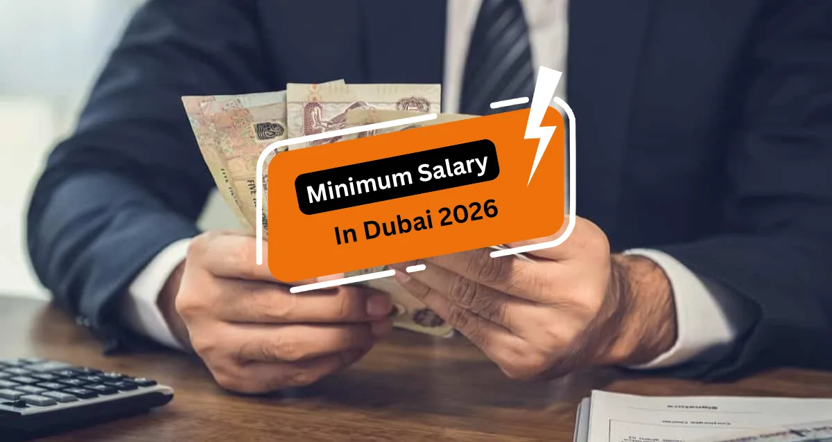 Minimum Salary In Dubai 2026