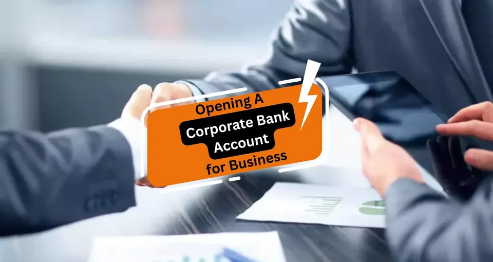 Guide To Opening A Corporate Bank Account UAE