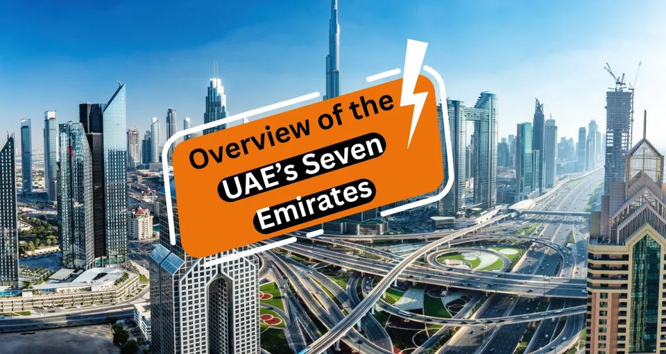 Overview of the UAE’s Seven Emirates
