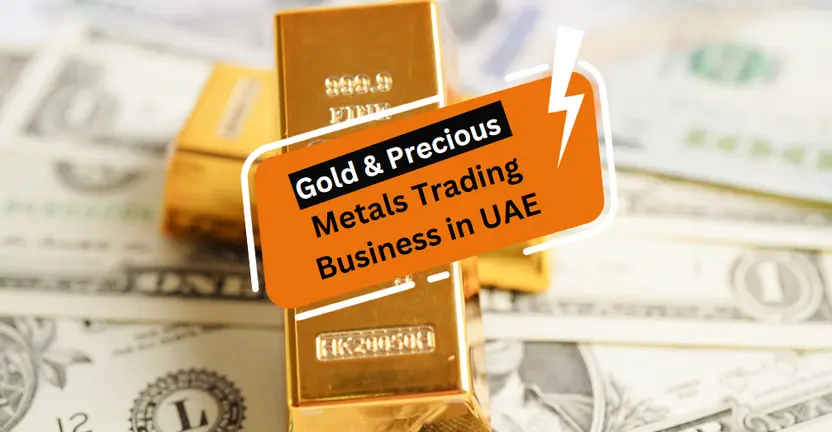 Start a Gold and Precious Metals Trading Business in UAE