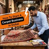 Start a Carpet Trading Business in Dubai